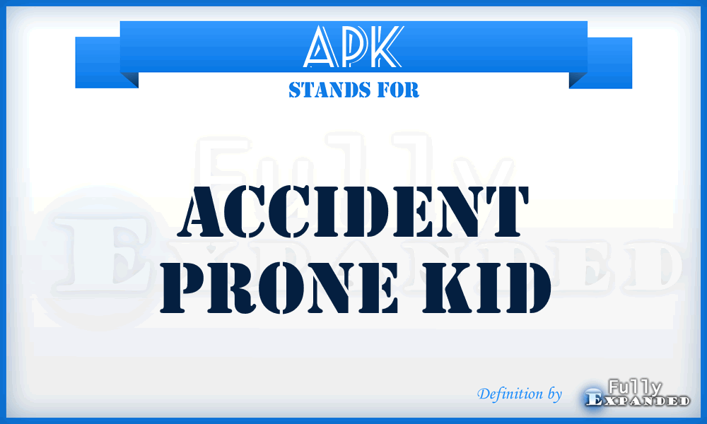 APK - Accident Prone Kid