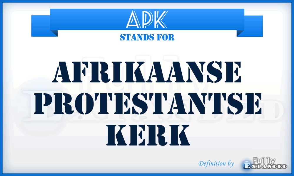 APK - Afrikaanse Protestantse Kerk