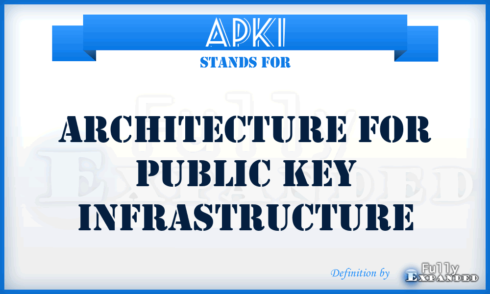 APKI - Architecture for Public Key Infrastructure