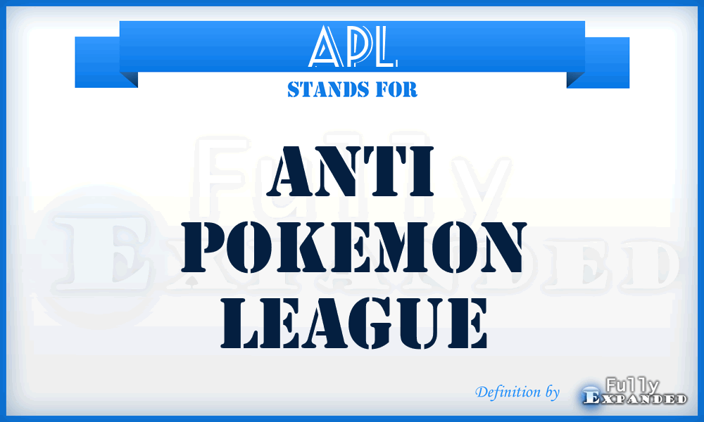 APL - Anti Pokemon League