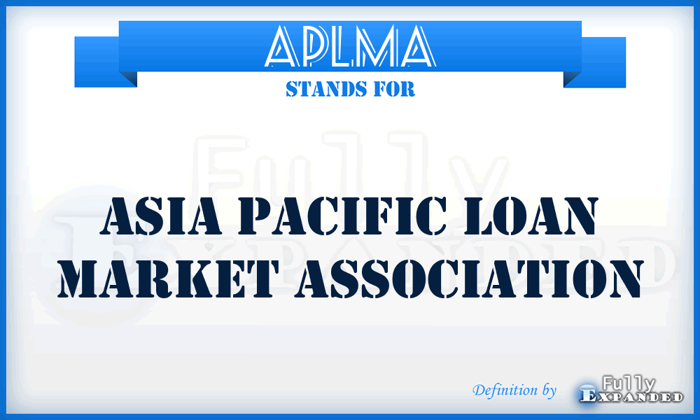 APLMA - Asia Pacific Loan Market Association