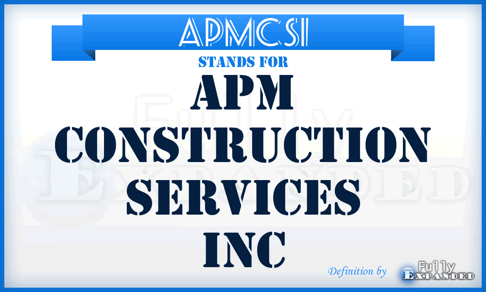 APMCSI - APM Construction Services Inc