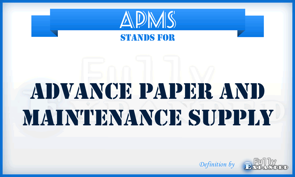 APMS - Advance Paper and Maintenance Supply