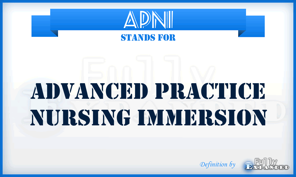 APNI - Advanced Practice Nursing Immersion