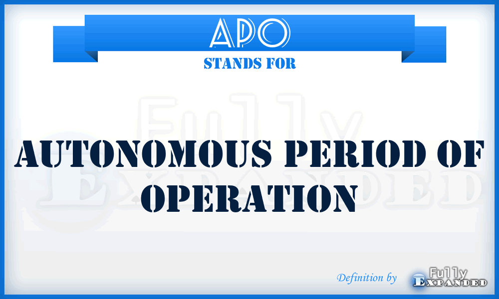 APO - autonomous period of operation