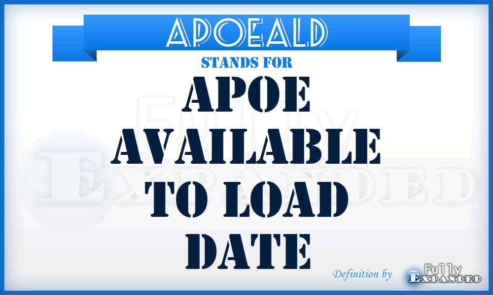 APOEALD - APOE available to load date