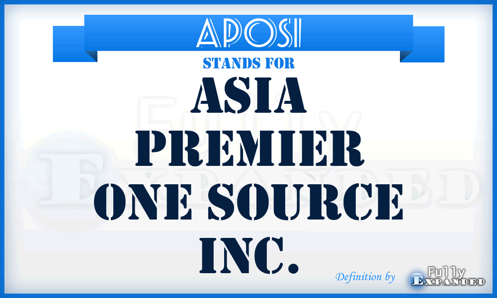 APOSI - Asia Premier One Source Inc.