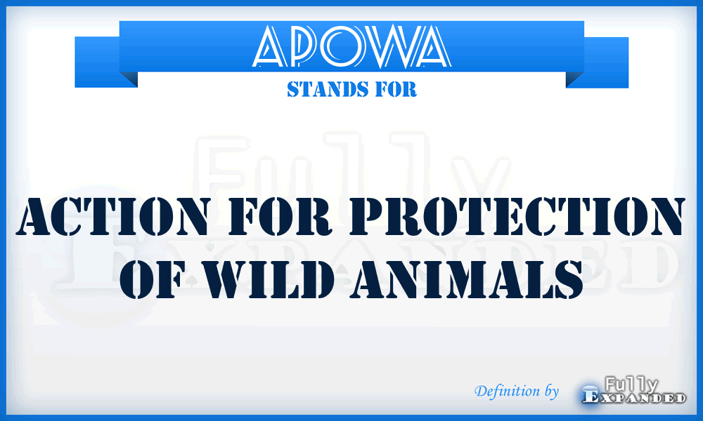 APOWA - Action for Protection of Wild Animals