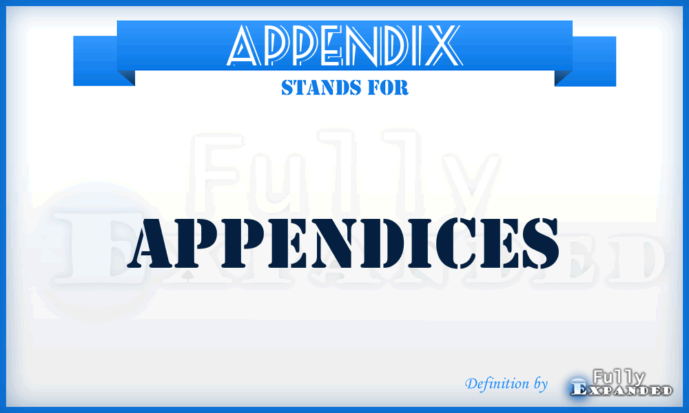APPENDIX - Appendices