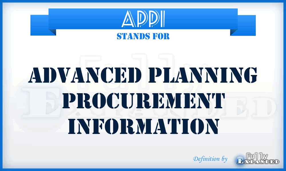 APPI - advanced planning procurement information