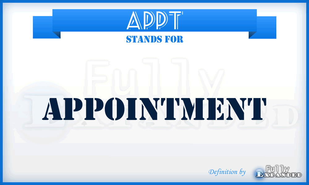 APPT - Appointment