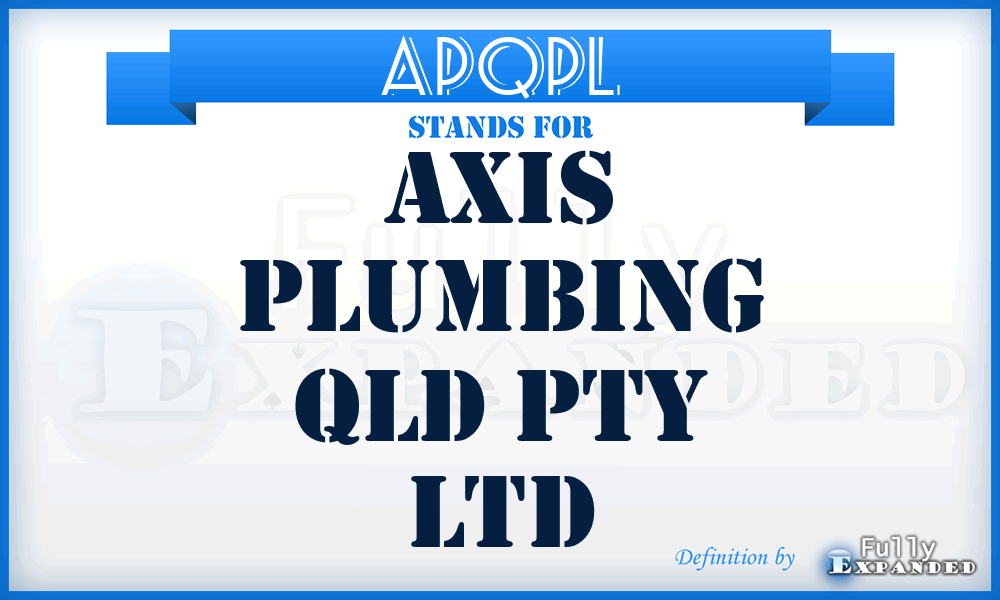 APQPL - Axis Plumbing Qld Pty Ltd
