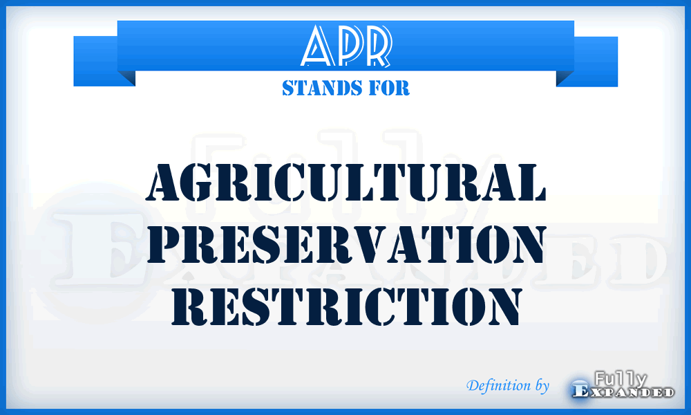 APR - Agricultural Preservation Restriction