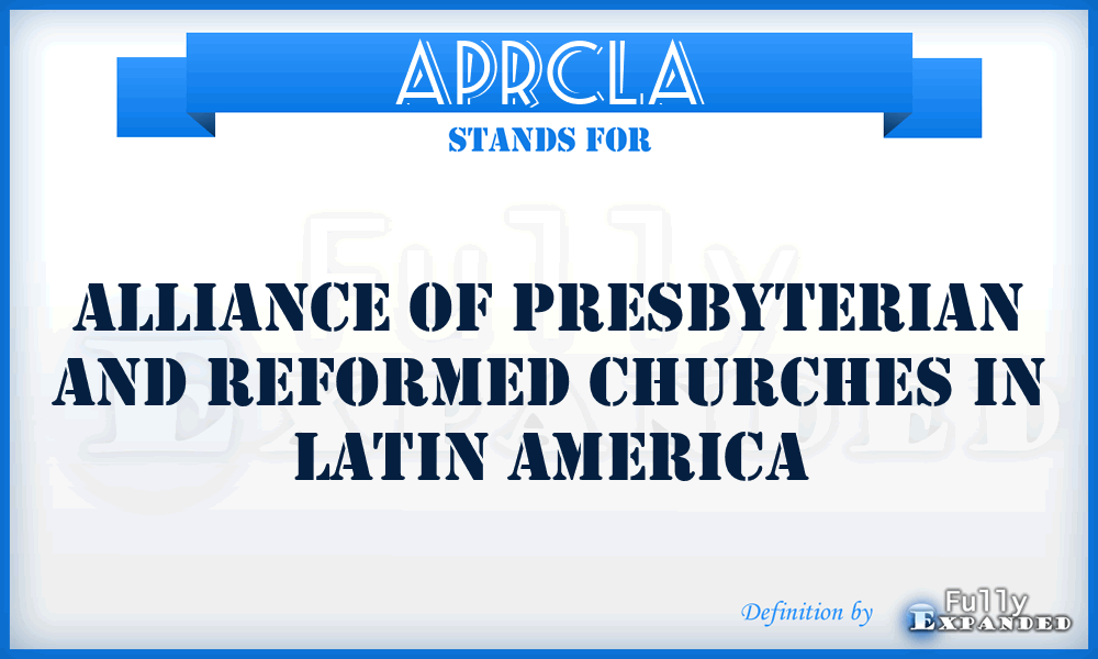 APRCLA - Alliance of Presbyterian and Reformed Churches in Latin America