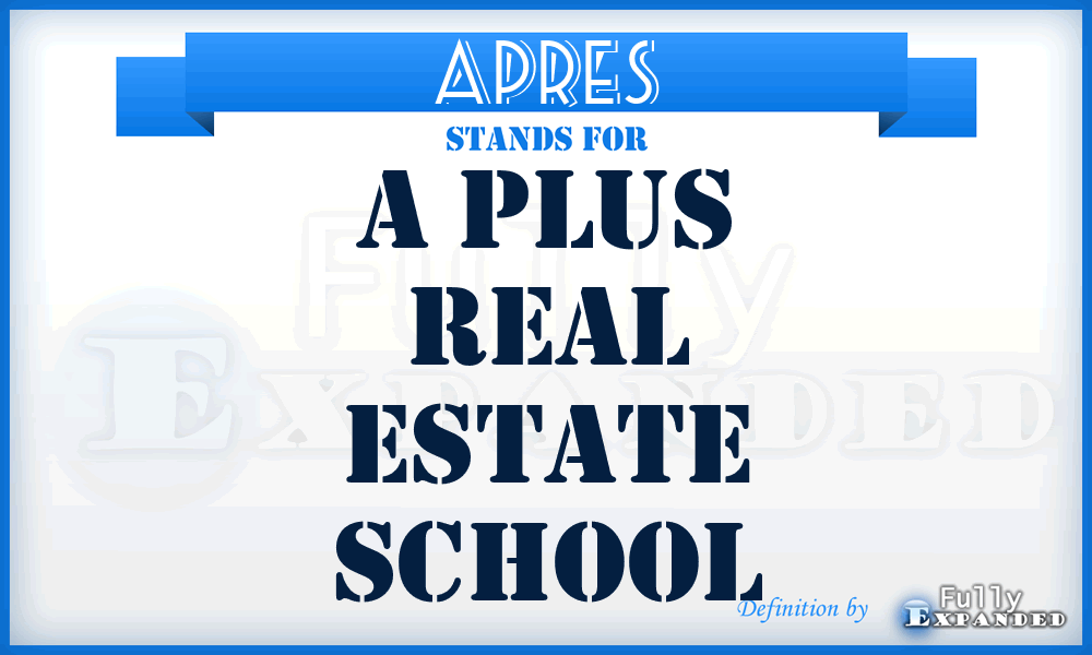 APRES - A Plus Real Estate School