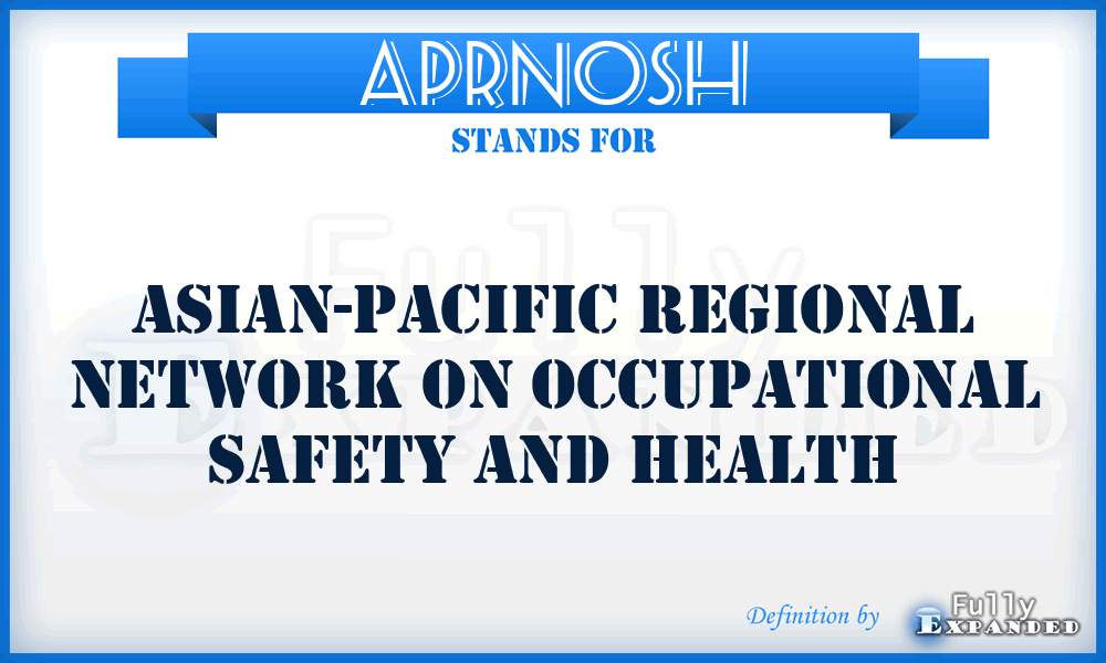 APRNOSH - Asian-Pacific Regional Network on Occupational Safety and Health