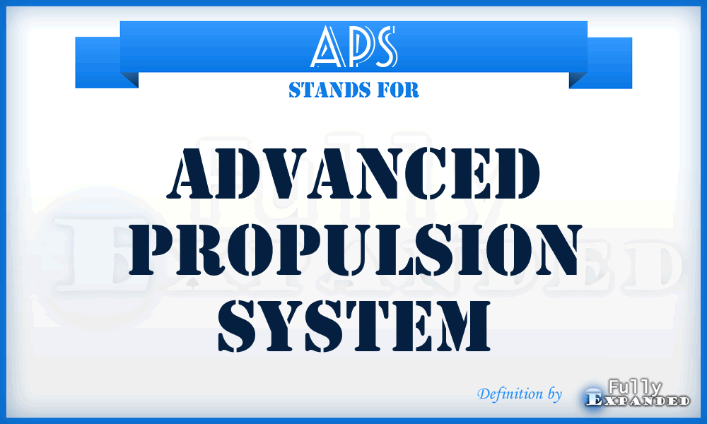 APS - Advanced Propulsion System