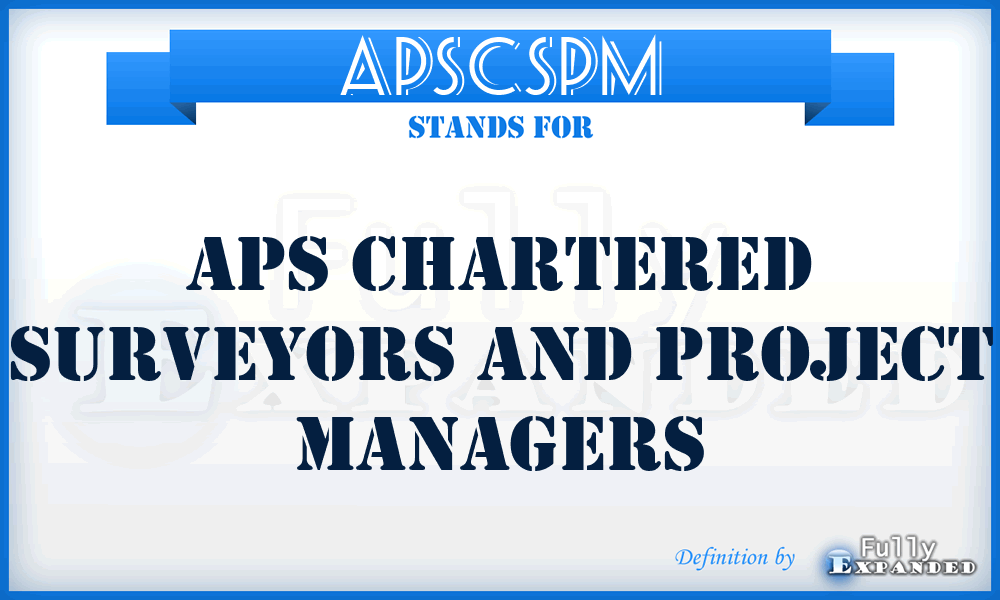 APSCSPM - APS Chartered Surveyors and Project Managers