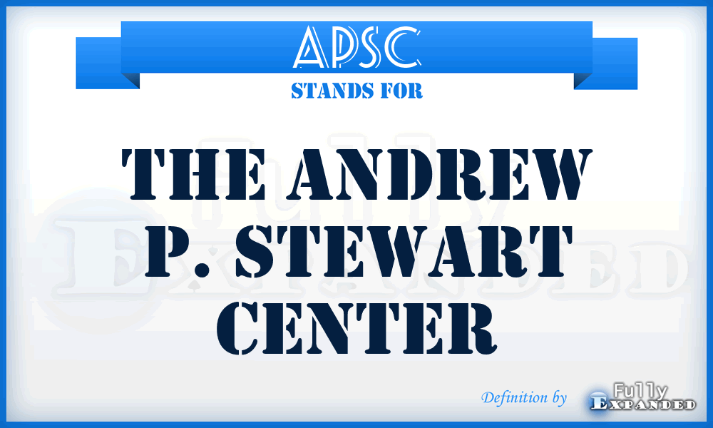 APSC - The Andrew P. Stewart Center