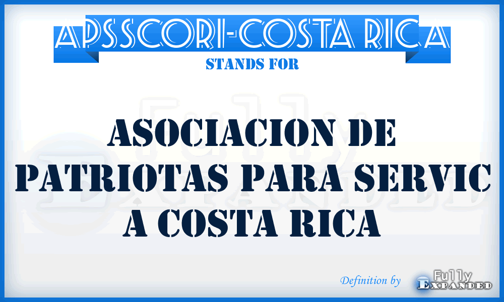 APSSCORI-Costa Rica - Asociacion de Patriotas para Servic a Costa Rica
