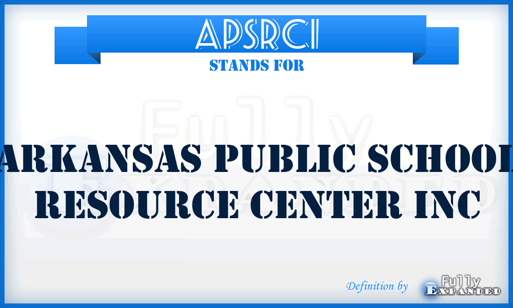 APSRCI - Arkansas Public School Resource Center Inc