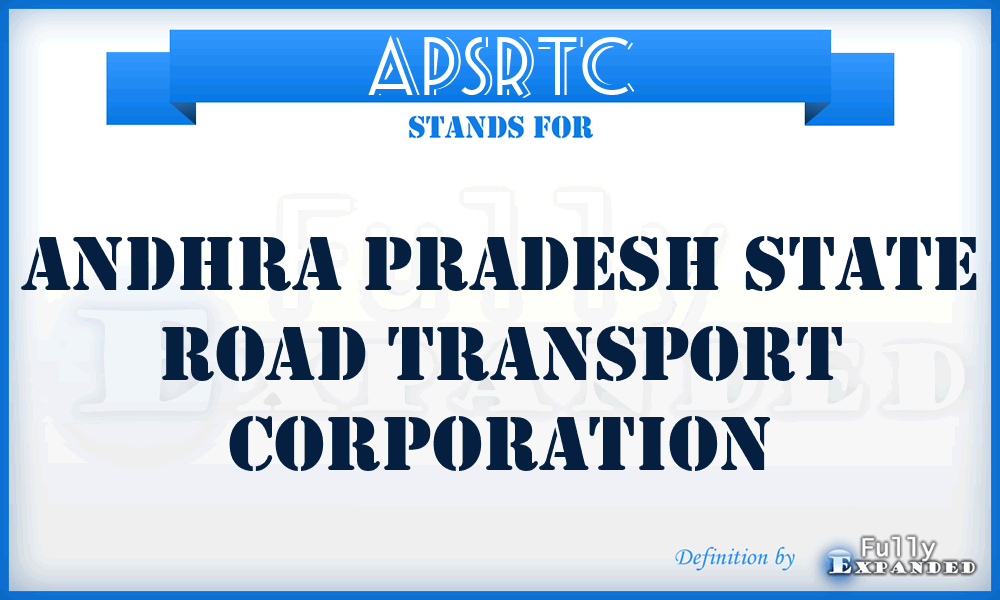 APSRTC - Andhra Pradesh State Road Transport Corporation