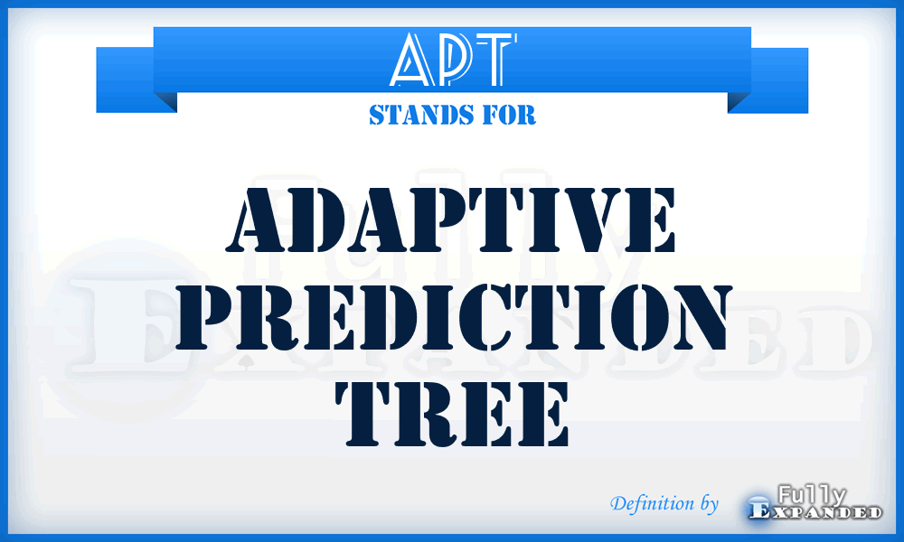 APT - Adaptive Prediction Tree