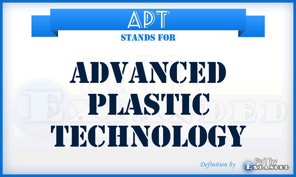 APT - Advanced Plastic Technology