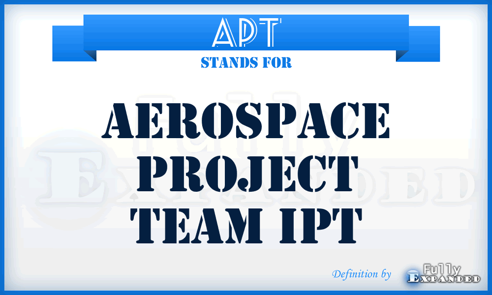 APT - Aerospace Project Team IPT