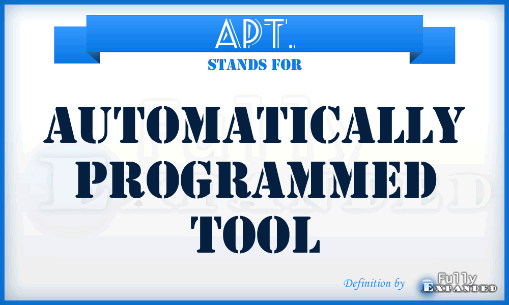 APT. - Automatically Programmed Tool
