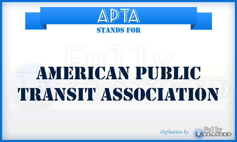 APTA - American Public Transit Association