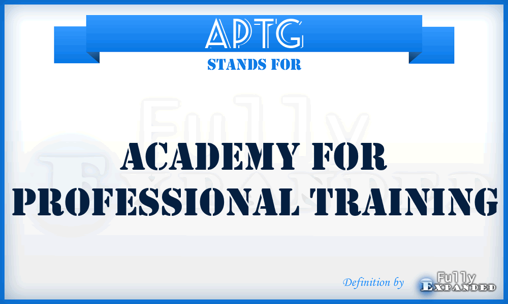 APTG - Academy for Professional TraininG