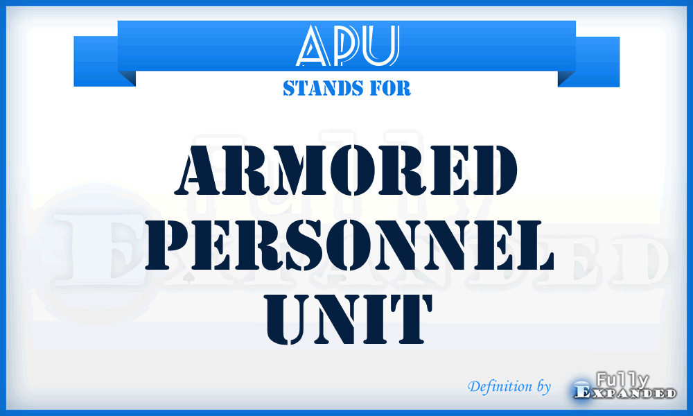 APU - Armored Personnel Unit