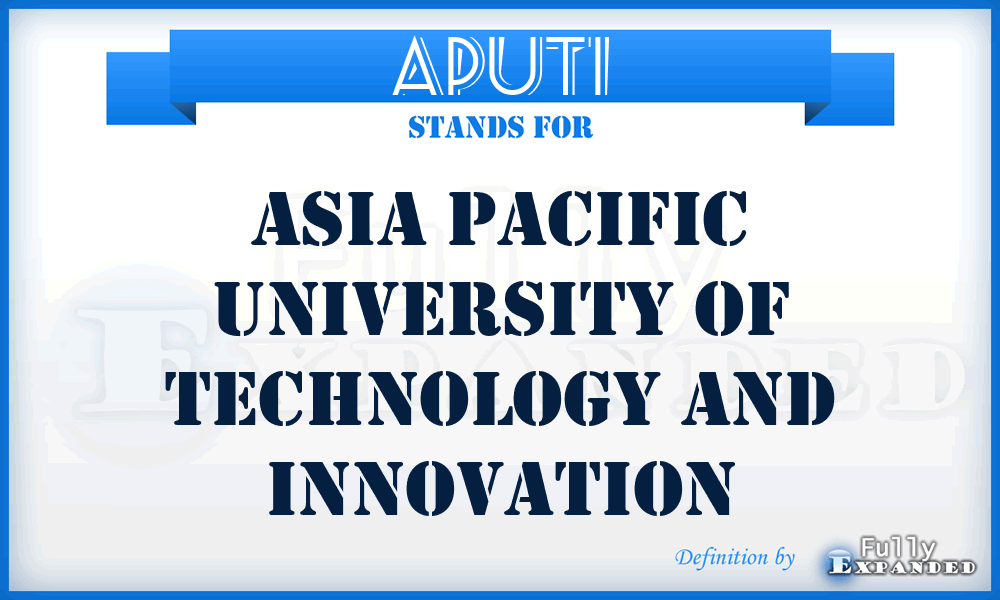 APUTI - Asia Pacific University of Technology and Innovation