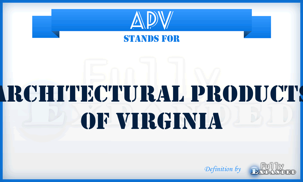 APV - Architectural Products of Virginia
