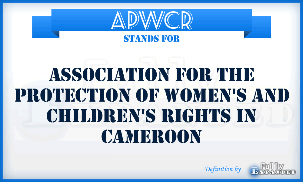 APWCR - Association for the Protection of Women's and Children's Rights in Cameroon