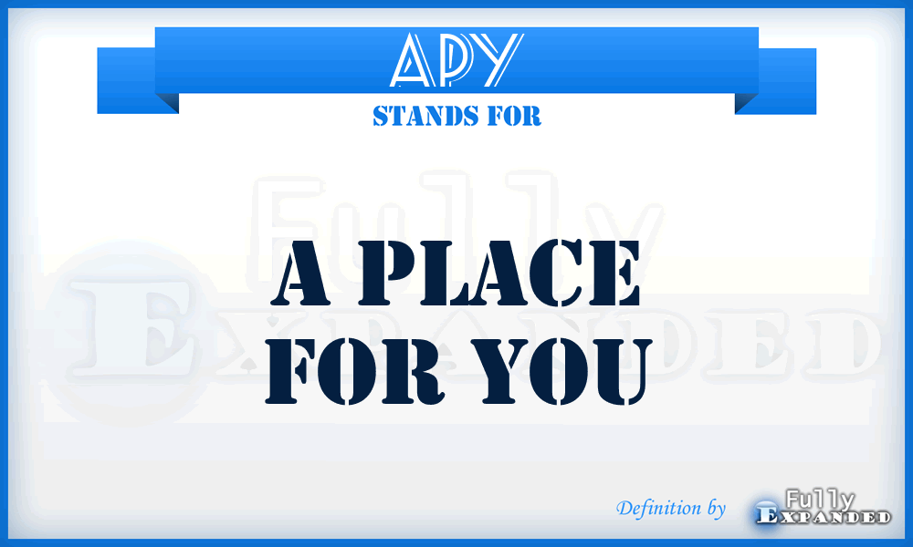 APY - A Place for You