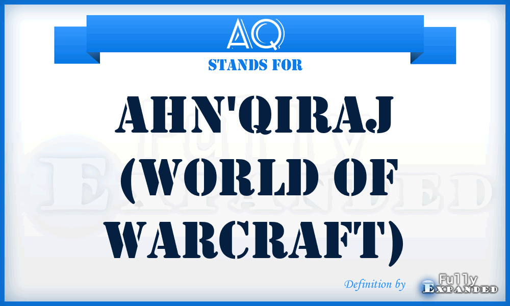 AQ - Ahn'qiraj (World of Warcraft)
