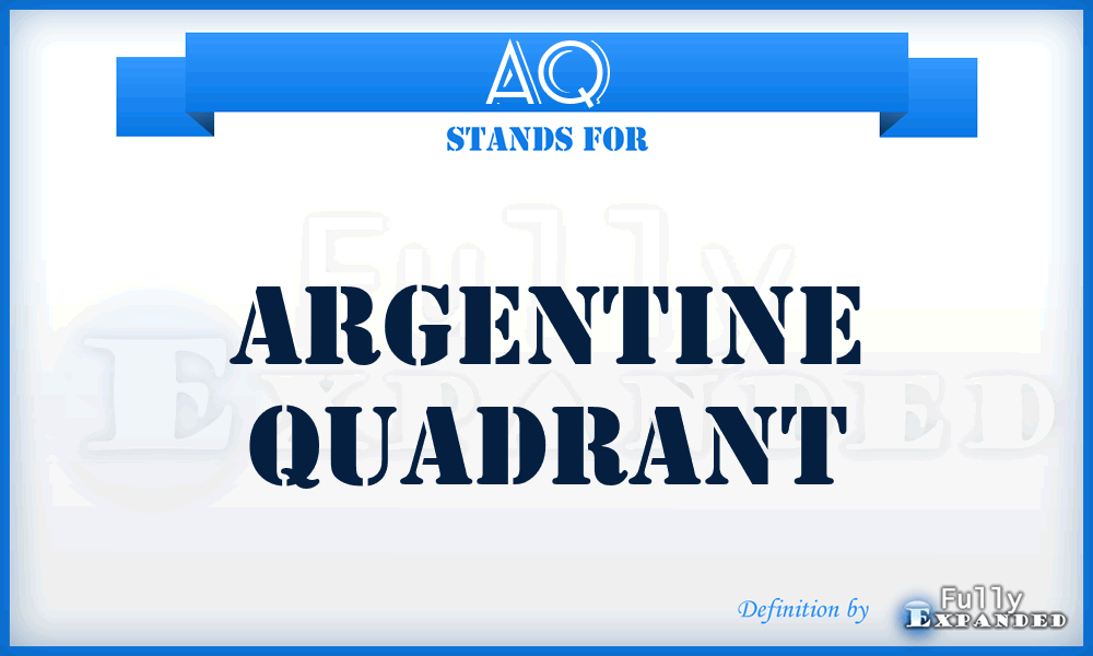AQ - Argentine Quadrant