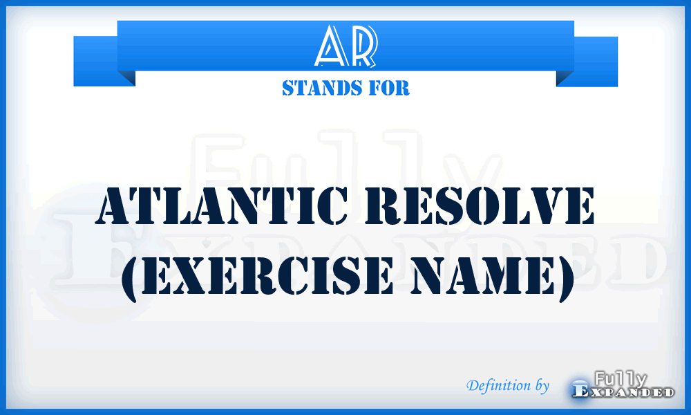 AR - Atlantic Resolve (exercise name)