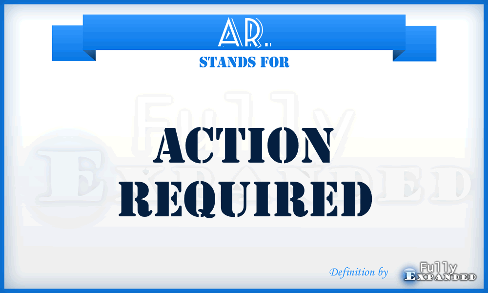 AR. - Action Required