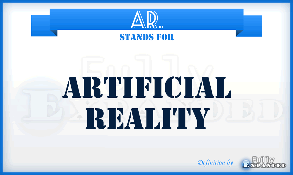 AR. - Artificial Reality