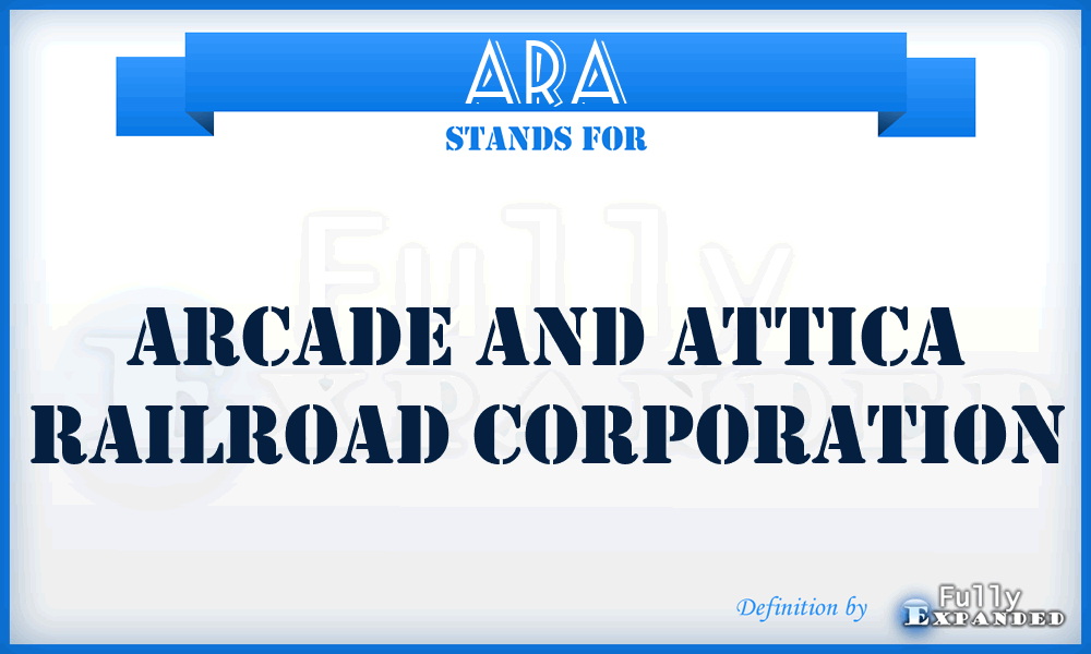 ARA - Arcade and Attica Railroad Corporation