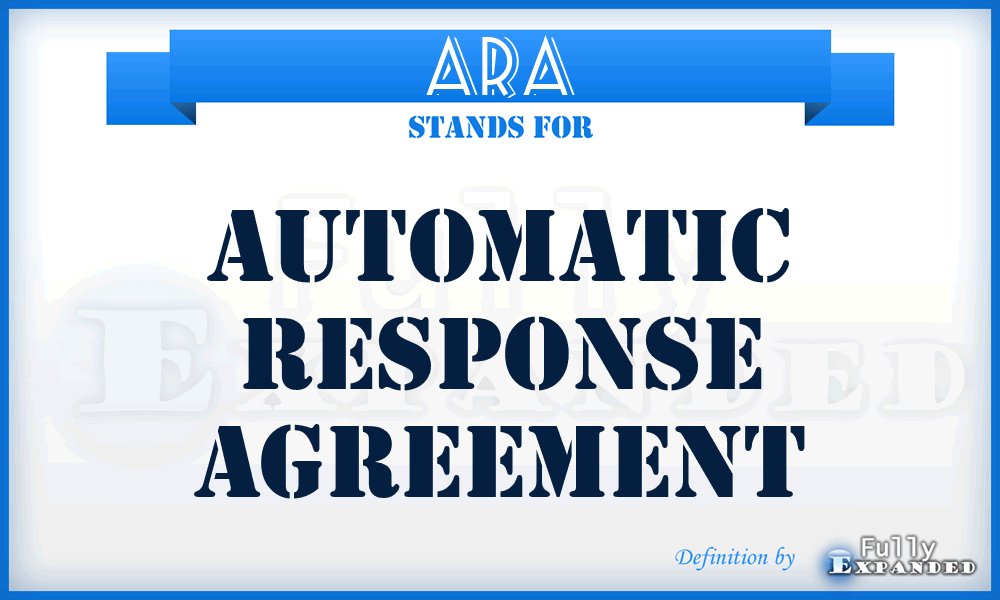 ARA - Automatic Response Agreement