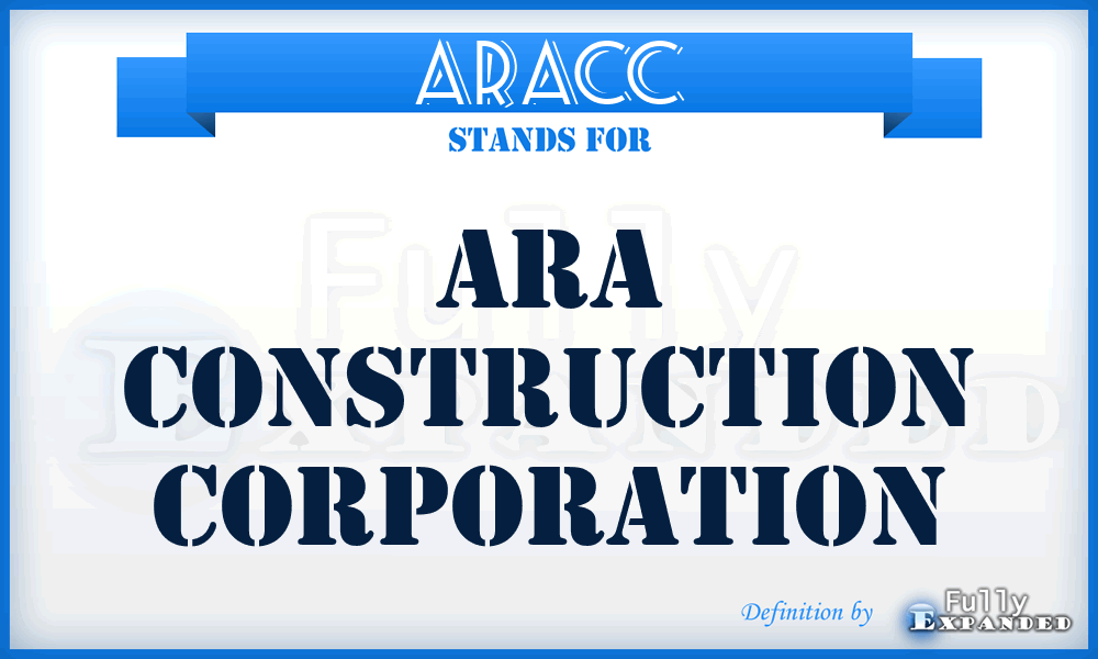 ARACC - ARA Construction Corporation