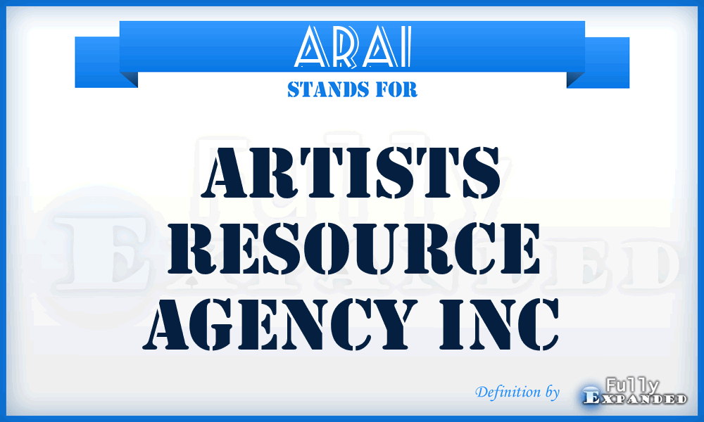 ARAI - Artists Resource Agency Inc