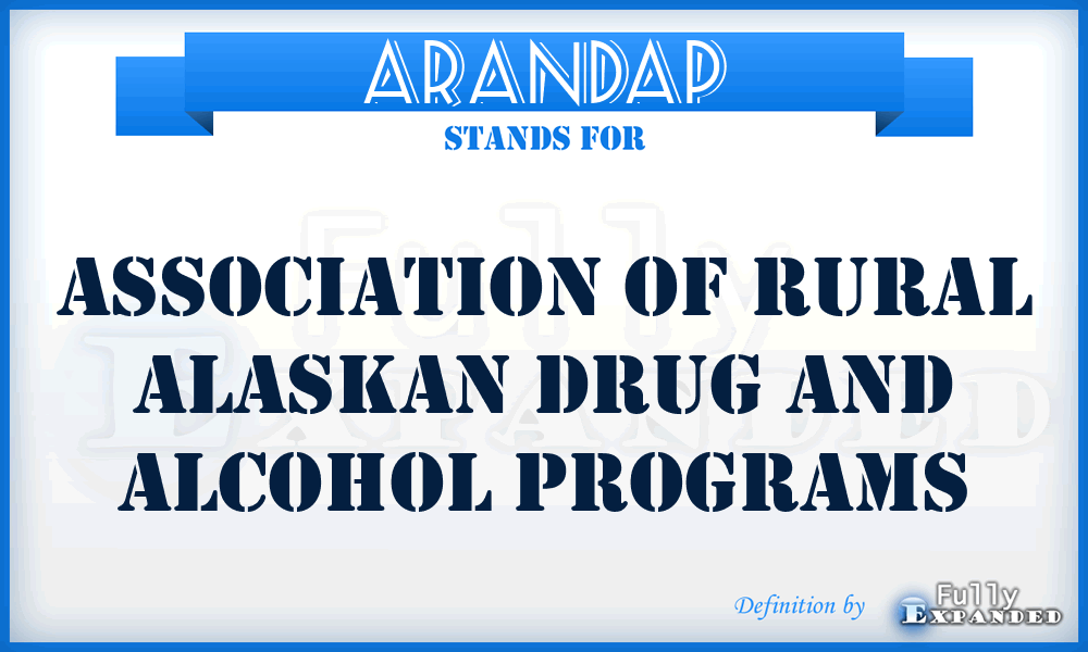 ARANDAP - Association of Rural AlaskaN DRug and Alcohol Programs
