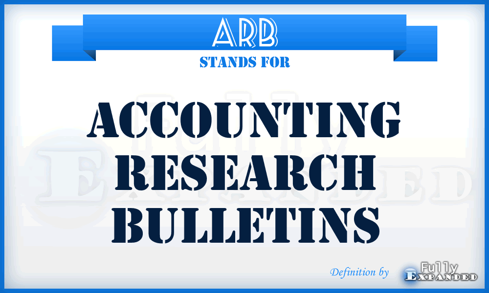 ARB - Accounting Research Bulletins