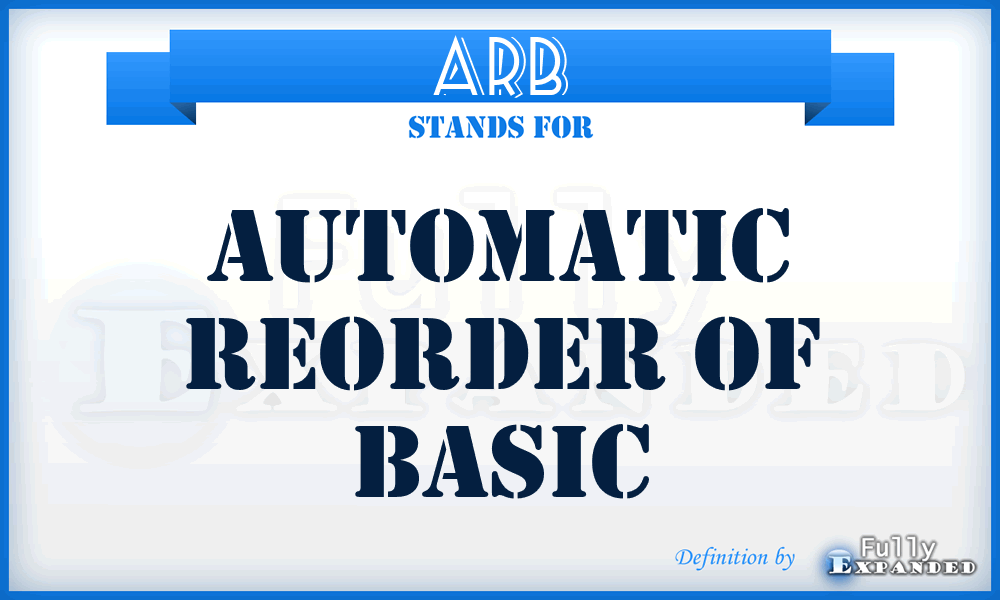ARB - Automatic Reorder of Basic