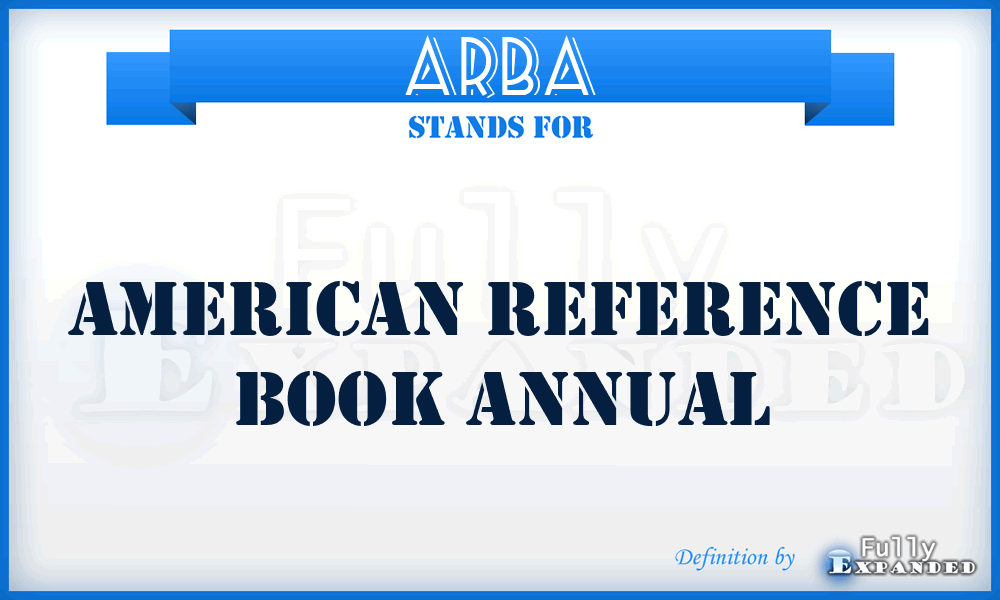 ARBA - American Reference Book Annual